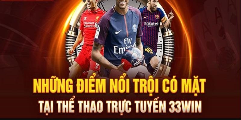 Tham gia cá cược thể thao tại 33win đem lại nhiều lợi ích