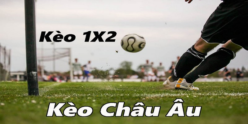 kèo châu Âu